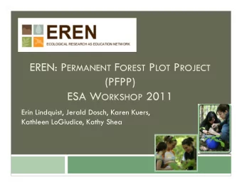 (PFPP) ESA W ORKSHOP 2011  Erin Lindquist, Jerald Dosch, Karen Kuers,  Kathleen LoGiudice, Kathy