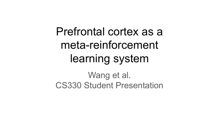prefrontal cortex as a meta reinforcement learning system