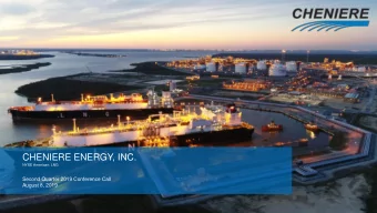 CHENIERE ENERGY, INC.  NYSE American: LNG  Second Quarter 2019 Conference Call  August 8, 2019
