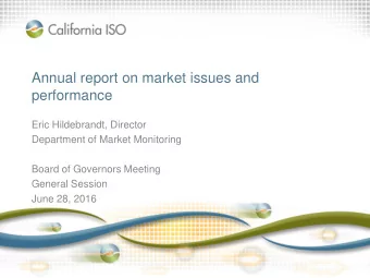 Annual report on market issues and  performance  Eric Hildebrandt, Director  Department of Market