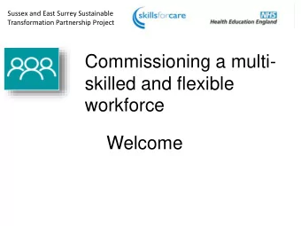 skilled and flexible  workforce  Welcome  Sussex and East Surrey Sustainable  Transformation