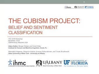 THE CUBISM PROJECT:  BELIEF AND SENTIMENT  CLASSIFICATION  TAC 2016 Workshop  November, 2016