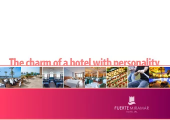 The charm of a hotel with personality Fuerte Miramar is a small slice of paradise located right on
