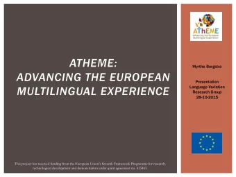 ADVANCING THE EUROPEAN  Presentation  MULTILINGUAL EXPERIENCE  Language Variation  Research Group