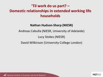 Til work do us part?   Domestic relationships in extended working life  households Nathan