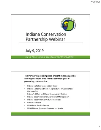 Indiana Conservation  Partnership Webinar  July 9, 2019  ICP A TRULY UNIQUE APPROACH TO