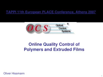 Online Quality Control of  Polymers and Extruded Films  Oliver Hissmann  1  Contents