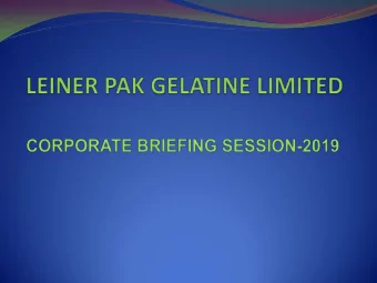 COMPANY PROFILE  Leiner Pak Gelatine Limited., is a public limited company listed on Pakistan Stock