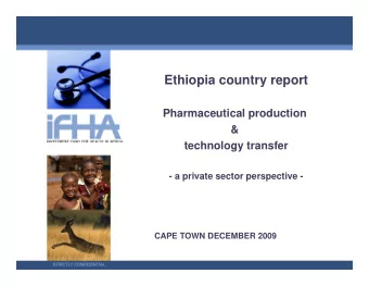 Ethiopia country report  Pharmaceutical production  &amp;  technology transfer  - a private sector