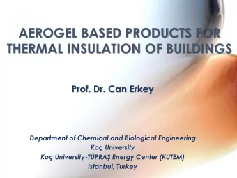 THERMAL INSULATION OF BUILDINGS  Prof. Dr. Can Erkey  Department of Chemical and Biological