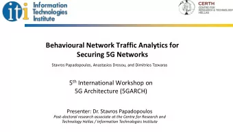 Securing 5G Networks  Stavros Papadopoulos, Anastasios Drosou, and Dimitrios Tzovaras 5 th
