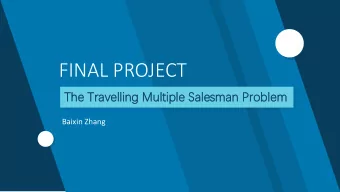 FINAL PROJECT  Th  The  e Travel  velling  ling Multi  ltiple  ple Sa  Sale  lesm  sman  an Pr