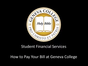 Student Financial Services  How to Pay Your Bill at Geneva College  Overview  One stop shop for