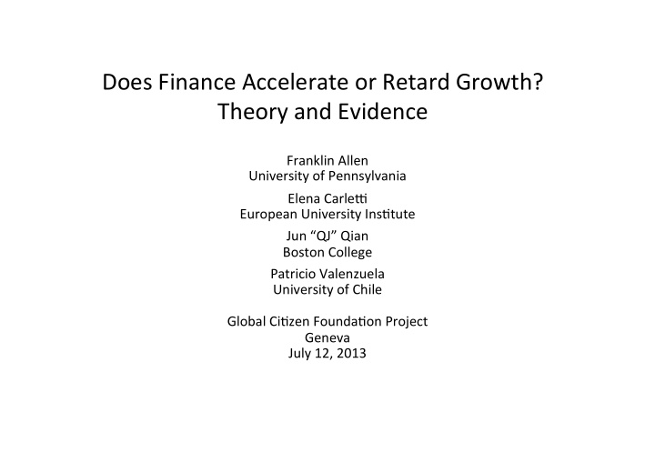 does finance accelerate or retard growth theory and