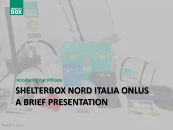 SHELTERBOX NORD ITALIA ONLUS  A BRIEF PRESENTATION  04-08-2012 , Genoa  TABLE OF CONTENTS