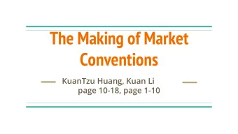 The Making of Market  Conventions  KuanTzu Huang, Kuan Li  page 10-18, page 1-10  The Fujian Trade