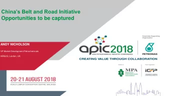 Chinas Belt and Road Initiative  Opportunities to be captured  ANDY NICHOLSON  VP Market