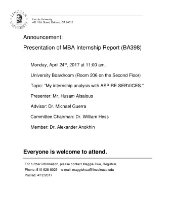 Announcement:  Presentation of MBA Internship Report (BA398) Monday, April 24 th , 2017 at 11:00