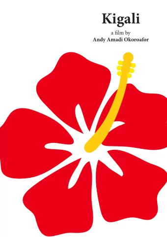 Kigali  a fjlm by  Andy Amadi Okoroafor  Synopsis  Kigali, Rwanda. For hot-shot expats, there are