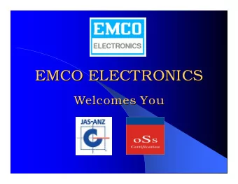 EMCO ELECTRONICS  EMCO ELECTRONICS  Welcomes You  Welcomes You  Company  Company Emco Electronics