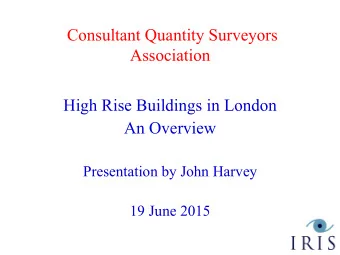 Consultant Quantity Surveyors  Association  High Rise Buildings in London  An Overview