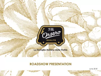 ROADSHOW PRESENTATION  June 2018  DISCLAIMER  This document (the Document) was prepared by ORSERO