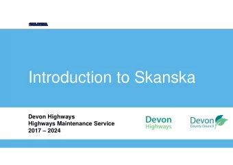 Introduction to Skanska  Devon Highways  Highways Maintenance Service  2017  2024  Introductions