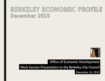 Office of Economic Development  Work Session Presentation to the Berkeley City Council  December
