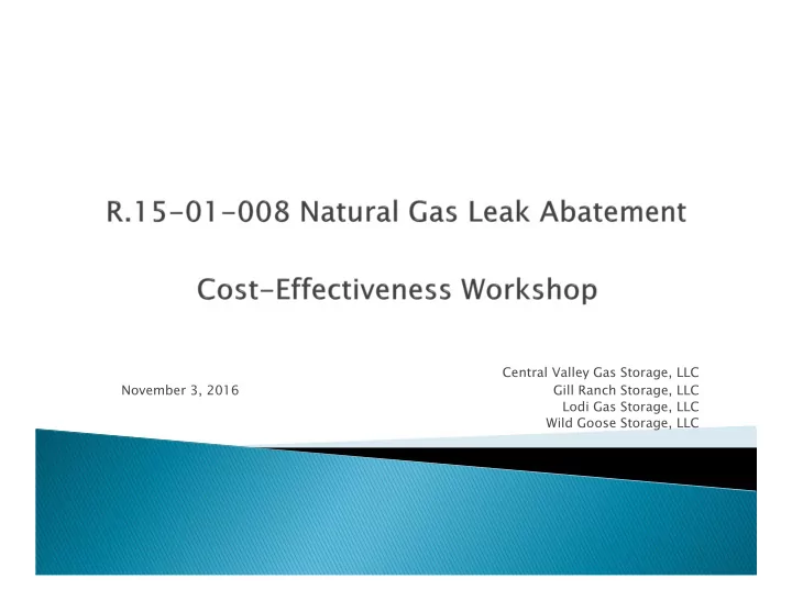 central valley gas storage llc november 3 2016 gill ranch