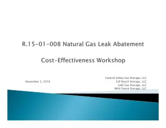 Central Valley Gas Storage, LLC  November 3, 2016  Gill Ranch Storage, LLC  Lodi Gas Storage, LLC