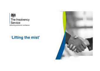 Lifting the mist  The Official Receiver  Richard Gill  The Insolvency Service  We are a