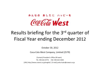 Results briefing for the 3 rd quarter of Fiscal Year ending December 2012  October 30, 2012