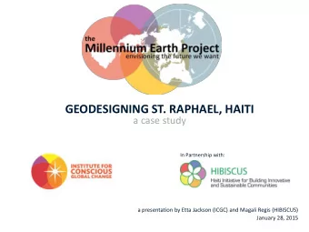 GEODESIGNING ST. RAPHAEL, HAITI  a case study  In Partnership with:  a presentation by Etta Jackson