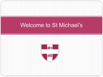 Welcome to St Michaels  Welcome to the start of our journey  together in your childs