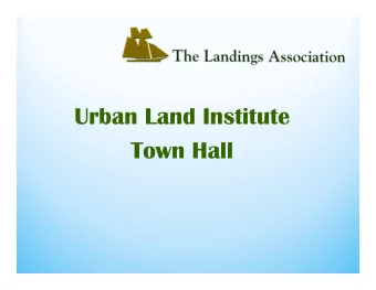 Urban Land Institute  Town Hall  Urban Land Institute Study  Agenda  Welcome  Randy Stolt,