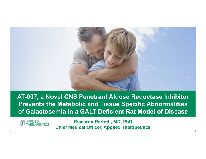 at 007 a novel cns penetrant aldose reductase inhibitor