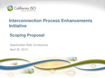 Interconnection Process Enhancements  Initiative Scoping Proposal  Stakeholder Web Conference