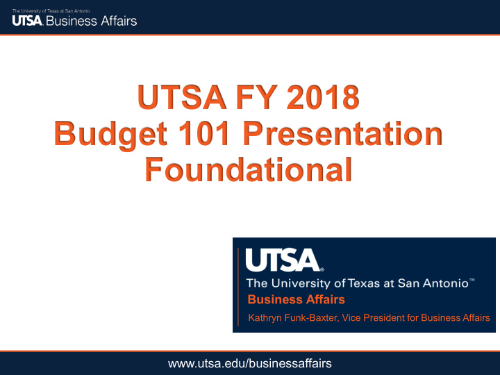 utsa fy 2018 budget 101 presentation foundational