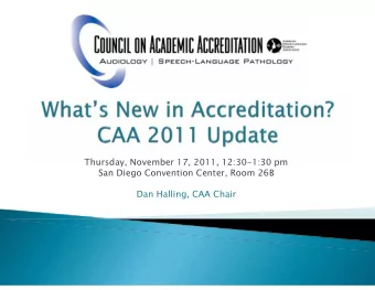 Thursday, November 17, 2011, 12:30-1:30 pm  San Diego Convention Center, Room 26B  Dan Halling, CAA
