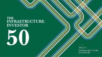 The infra elite  Seven of the top 10 also formed the list last year, with Stonepeak, I Squared and