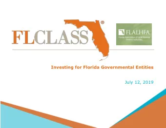 Investing for Florida Governmental Entities  July 12, 2019  Purpose  Structure  The purpose of
