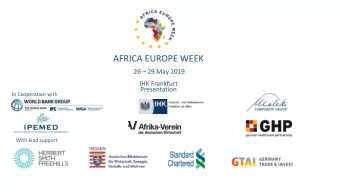 AFRICA EUROPE WEEK 26  29 May 2019  IHK Frankfurt  Presentation  In Cooperation with  With kind