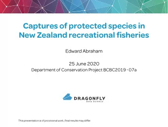 Captures of protected species in  New Zealand recreational fisheries  Edward Abraham  25 June 2020