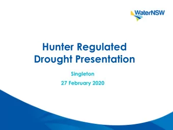 Hunter Regulated  Drought Presentation  Singleton  27 February 2020  22 month rainfall deficiency