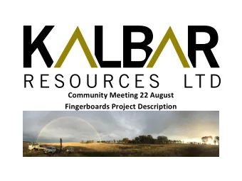 Community Meeting 22 August  Fingerboards Project Description  Outline of Presentation  This