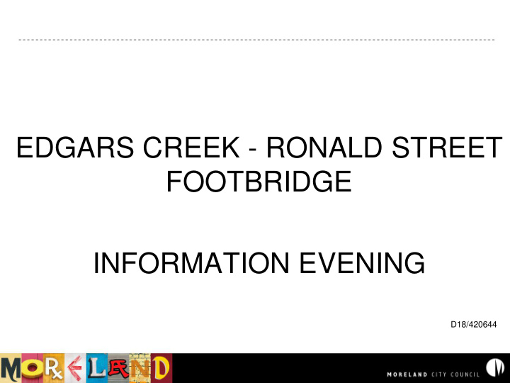 edgars creek ronald street footbridge information evening