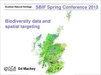 spatial targeting  Ed Mackey  biodiversity  Dualchas Ndair na h-Alba  Scottish Natural Heritage