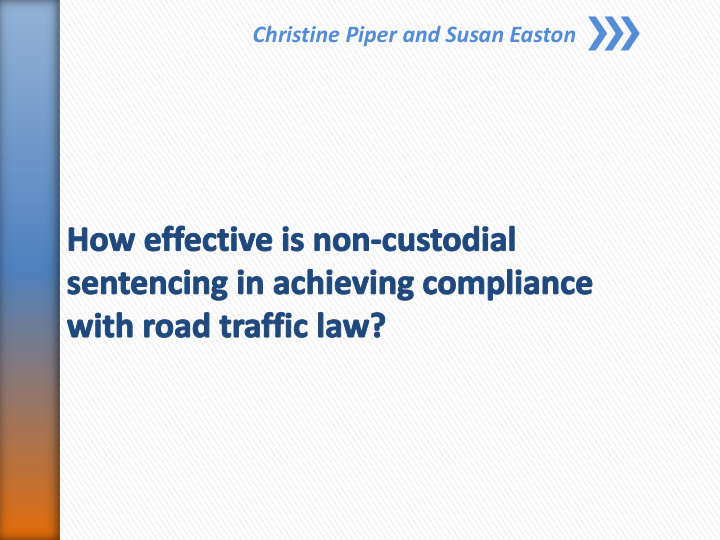 christine piper and susan easton wide range of offences