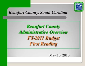 Beaufort County  Administrative Overview  FY-2011 Budget  First Reading  May 10, 2010  0  Budget