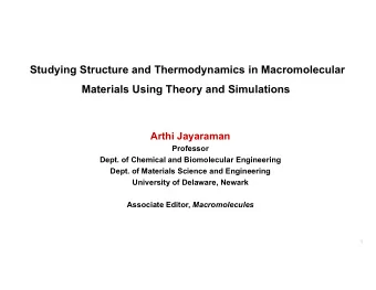 Studying Structure and Thermodynamics in Macromolecular  Materials Using Theory and Simulations